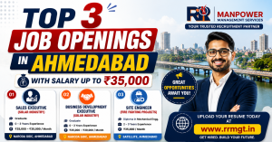Top 3 Job Openings in Ahmedabad with Salary up to ₹35,000